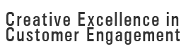 Creative Excellence in Customer Engagement