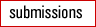 Submissions